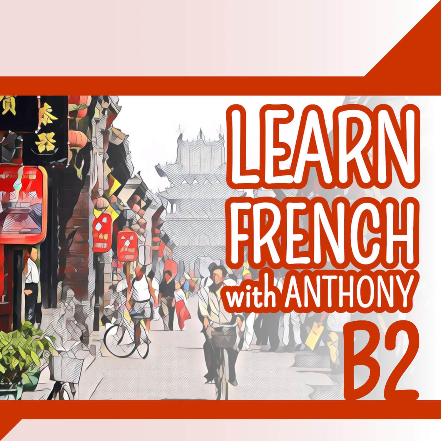 Learn French podcast B2