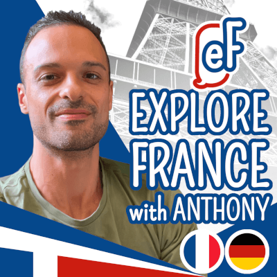 Explore France with Anthony - DEUTSCH