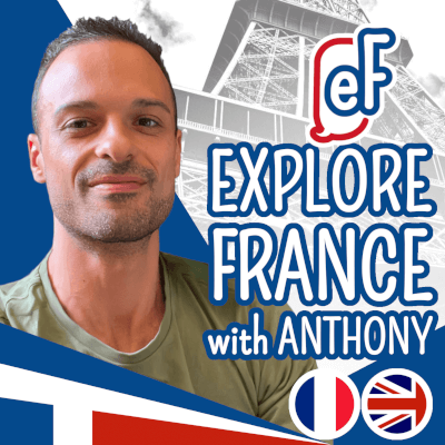 Explore France with Anthony - ENGLISH